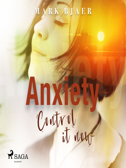Title details for Anxiety Control It Now by Mark Bjaer - Wait list